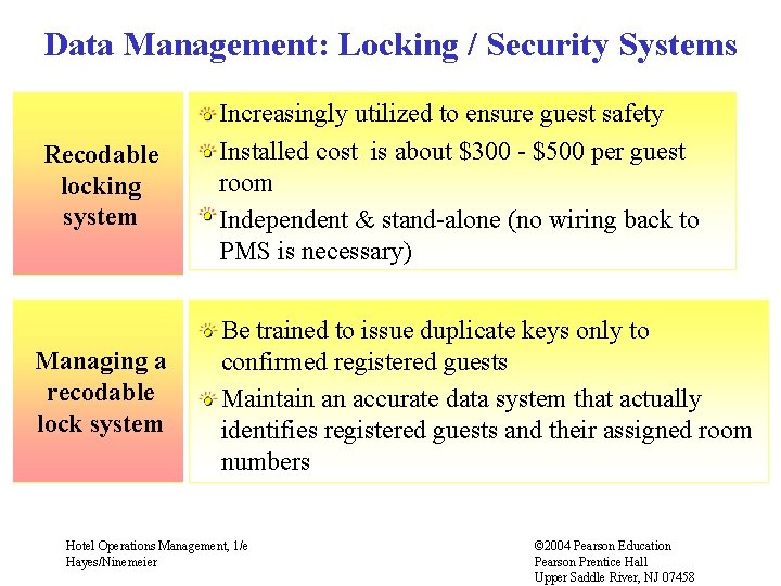 Data Management: Locking / Security Systems Recodable locking system Managing a recodable lock system