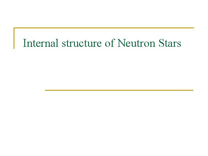Internal structure of Neutron Stars 