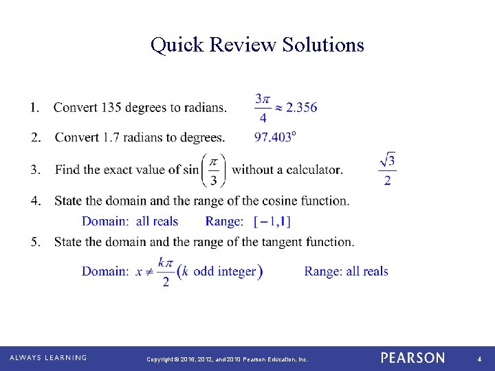 Quick Review Solutions Copyright © 2016, 2012, and 2010 Pearson Education, Inc. 4 