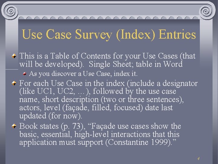 Use Case Survey (Index) Entries This is a Table of Contents for your Use