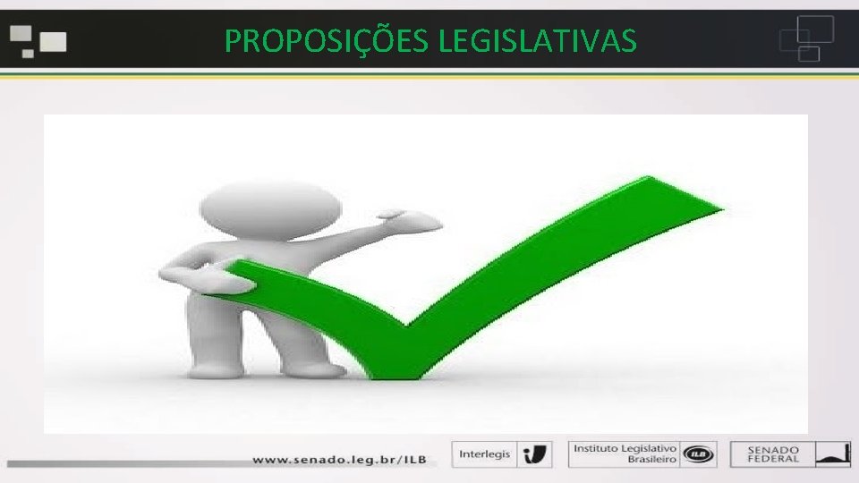 PROPOSIÇÕES LEGISLATIVAS 