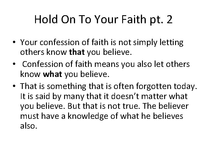 Hold On To Your Faith pt. 2 • Your confession of faith is not