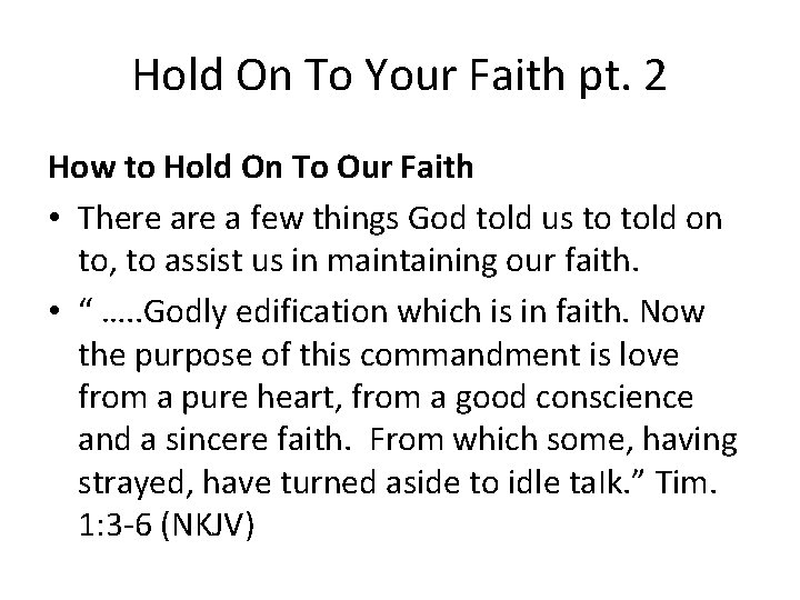Hold On To Your Faith pt. 2 How to Hold On To Our Faith