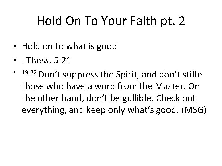 Hold On To Your Faith pt. 2 • Hold on to what is good