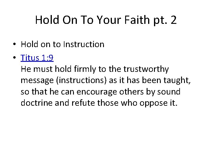 Hold On To Your Faith pt. 2 • Hold on to Instruction • Titus