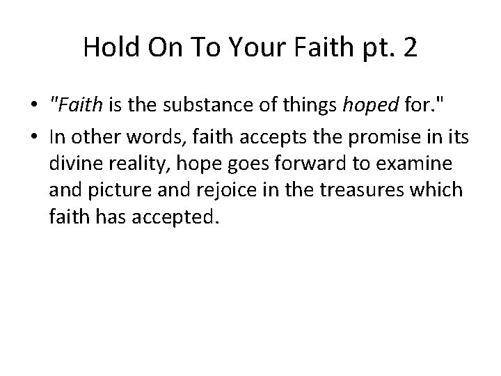 Hold On To Your Faith pt. 2 • "Faith is the substance of things