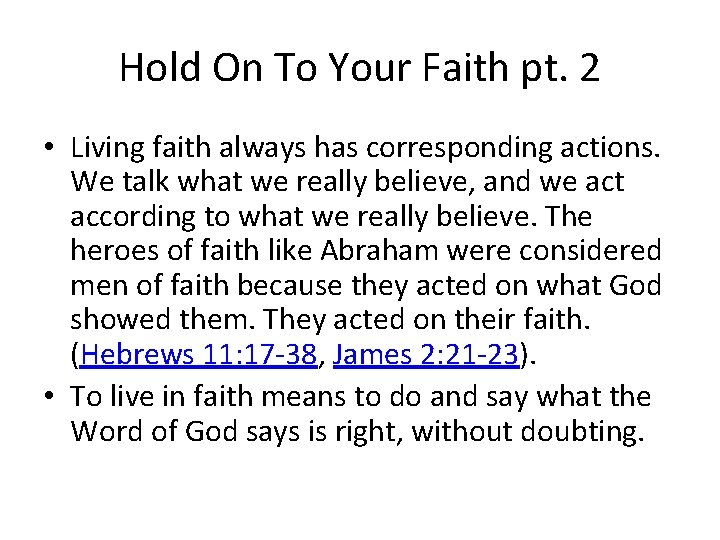 Hold On To Your Faith pt. 2 • Living faith always has corresponding actions.