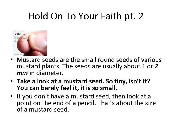 Hold On To Your Faith pt. 2 • Mustard seeds are the small round