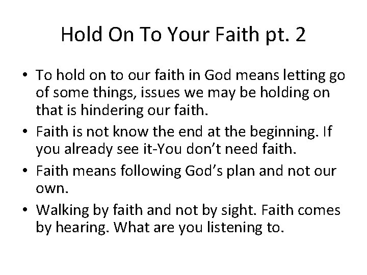 Hold On To Your Faith pt. 2 • To hold on to our faith