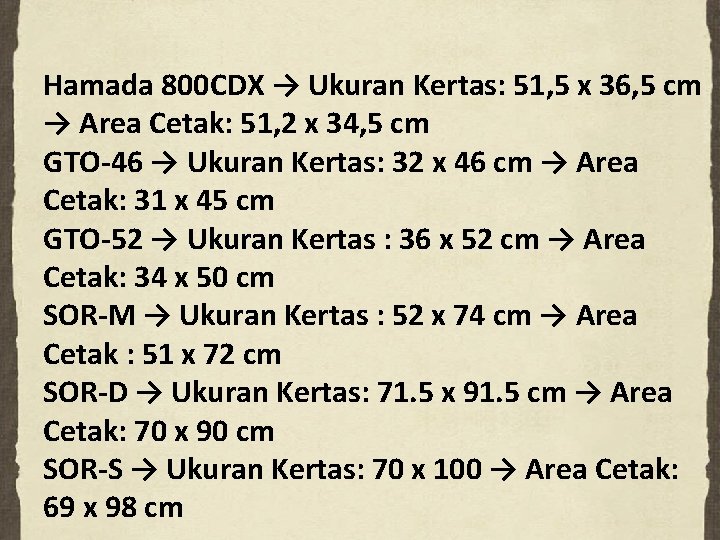 Hamada 800 CDX → Ukuran Kertas: 51, 5 x 36, 5 cm → Area