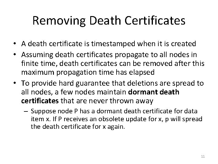 Removing Death Certificates • A death certificate is timestamped when it is created •