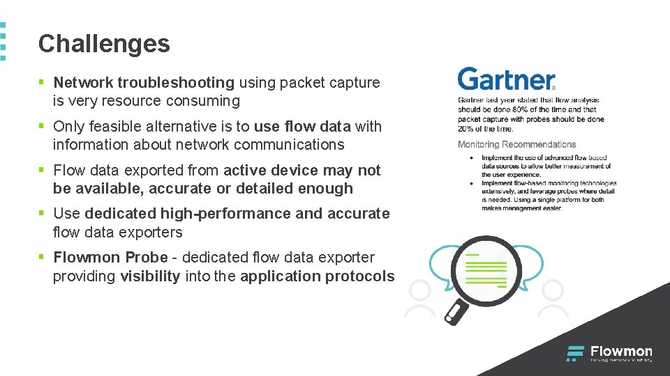 Challenges § Network troubleshooting using packet capture is very resource consuming § Only feasible Challenges § Network troubleshooting using packet capture is very resource consuming § Only feasible