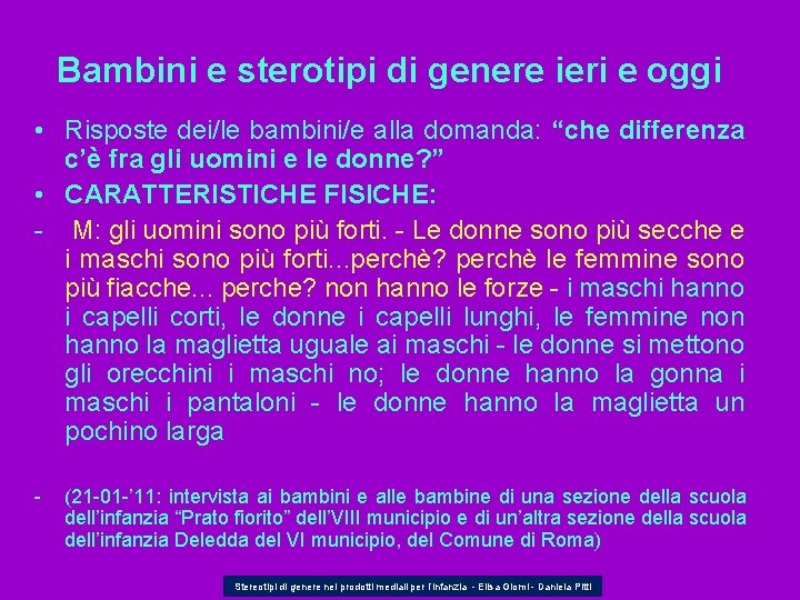 Bambini e sterotipi di genere ieri e oggi • Risposte dei/le bambini/e alla domanda: