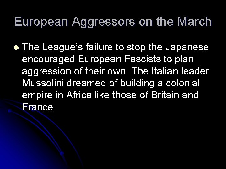 European Aggressors on the March l The League’s failure to stop the Japanese encouraged