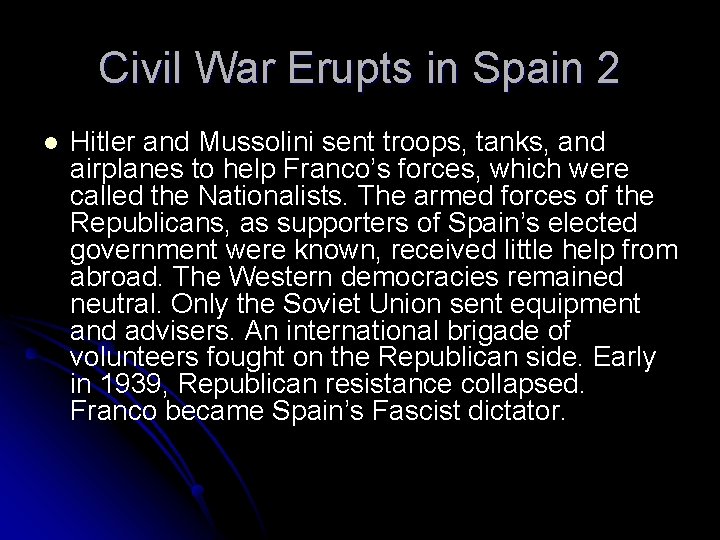 Civil War Erupts in Spain 2 l Hitler and Mussolini sent troops, tanks, and