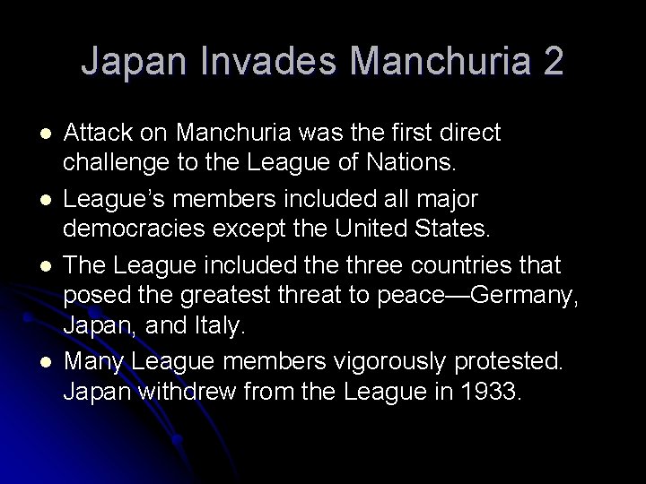 Japan Invades Manchuria 2 l l Attack on Manchuria was the first direct challenge