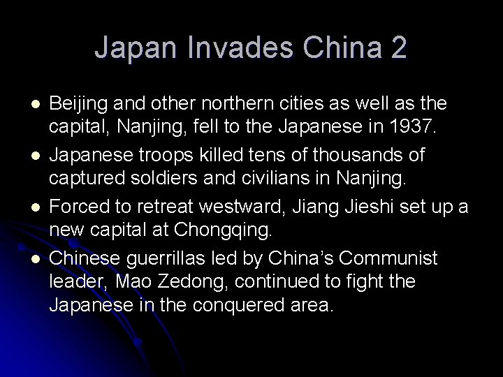 Japan Invades China 2 l l Beijing and other northern cities as well as