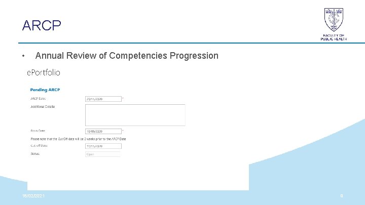 ARCP • Annual Review of Competencies Progression 18/02/2021 9 ARCP • Annual Review of Competencies Progression 18/02/2021 9