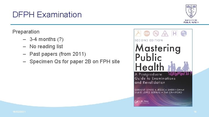 DFPH Examination Preparation – 3 -4 months (? ) – No reading list – DFPH Examination Preparation – 3 -4 months (? ) – No reading list –