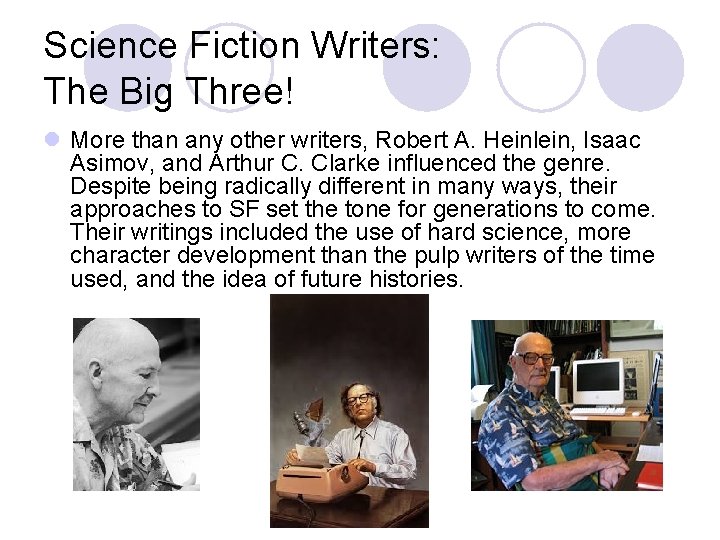 Science Fiction Writers: The Big Three! l More than any other writers, Robert A.