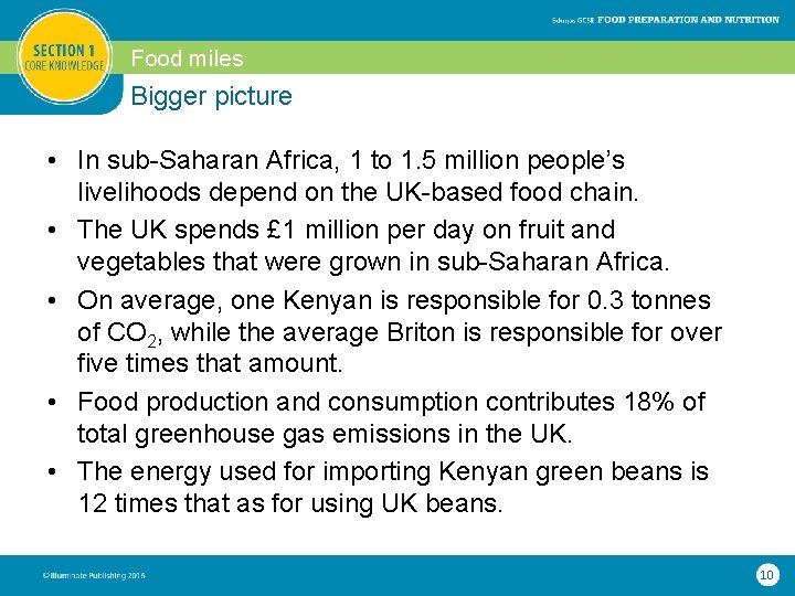 Food miles Bigger picture • In sub-Saharan Africa, 1 to 1. 5 million people’s