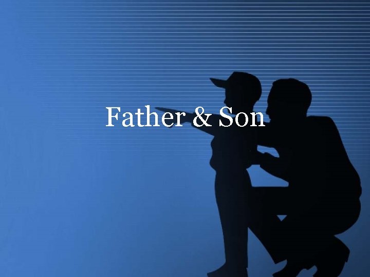 Father & Son 