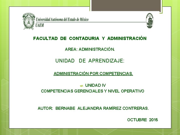 FACULTAD DE CONTADURIA Y ADMINISTRACIN AREA ADMINISTRACIN UNIDAD