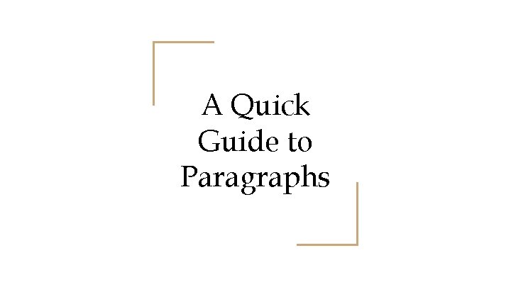 A Quick Guide to Paragraphs 