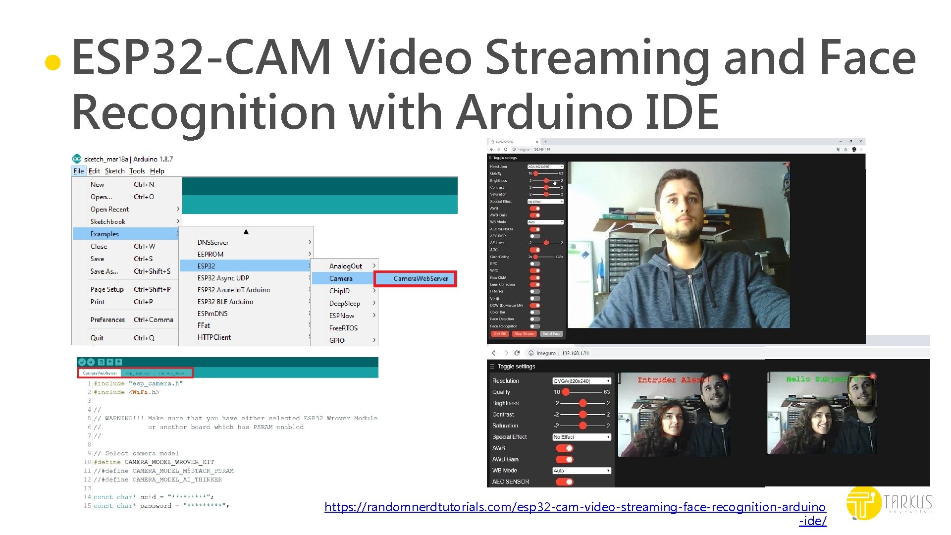 ESP 32 -CAM Video Streaming and Face Recognition with Arduino IDE https: //randomnerdtutorials. com/esp