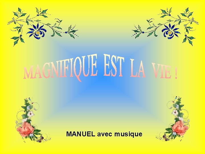 MANUEL avec musique 