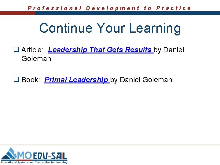Professional Development to Practice Continue Your Learning q Article: Leadership That Gets Results by Professional Development to Practice Continue Your Learning q Article: Leadership That Gets Results by