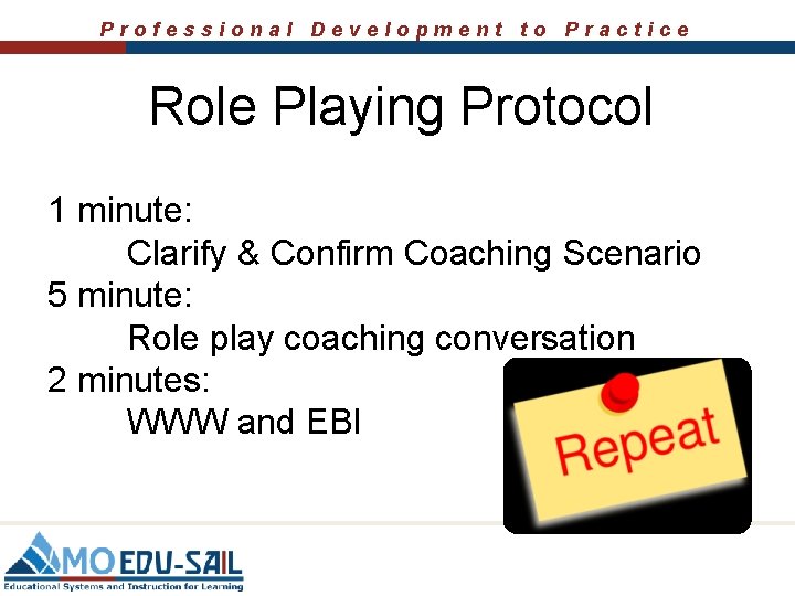 Professional Development to Practice Role Playing Protocol 1 minute: Clarify & Confirm Coaching Scenario Professional Development to Practice Role Playing Protocol 1 minute: Clarify & Confirm Coaching Scenario