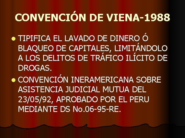 CONVENCIÓN DE VIENA-1988 l TIPIFICA EL LAVADO DE DINERO Ó BLAQUEO DE CAPITALES, LIMITÁNDOLO