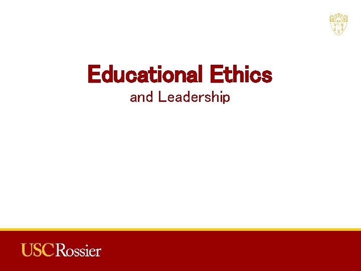 Educational Ethics and Leadership 