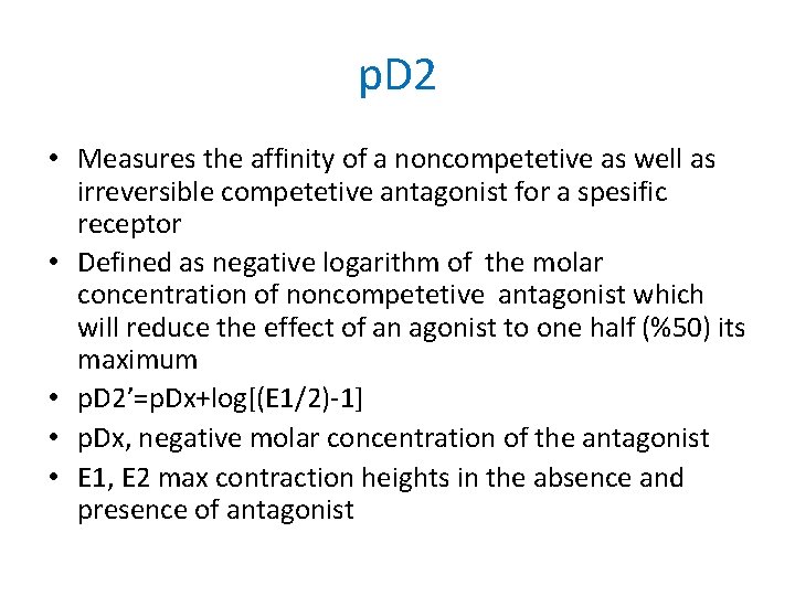 p. D 2 • Measures the affinity of a noncompetetive as well as irreversible