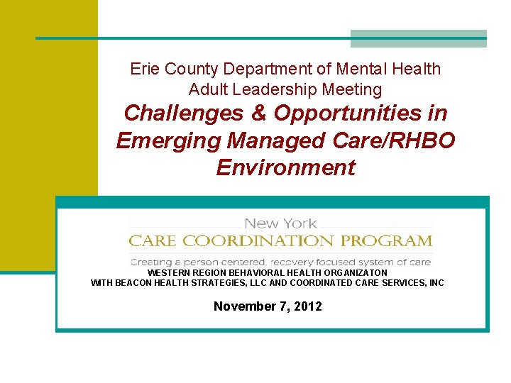 Erie County Department of Mental Health Adult Leadership Meeting Challenges & Opportunities in Emerging