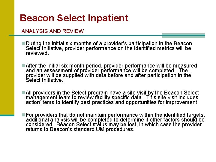 Beacon Select Inpatient ANALYSIS AND REVIEW n During the initial six months of a