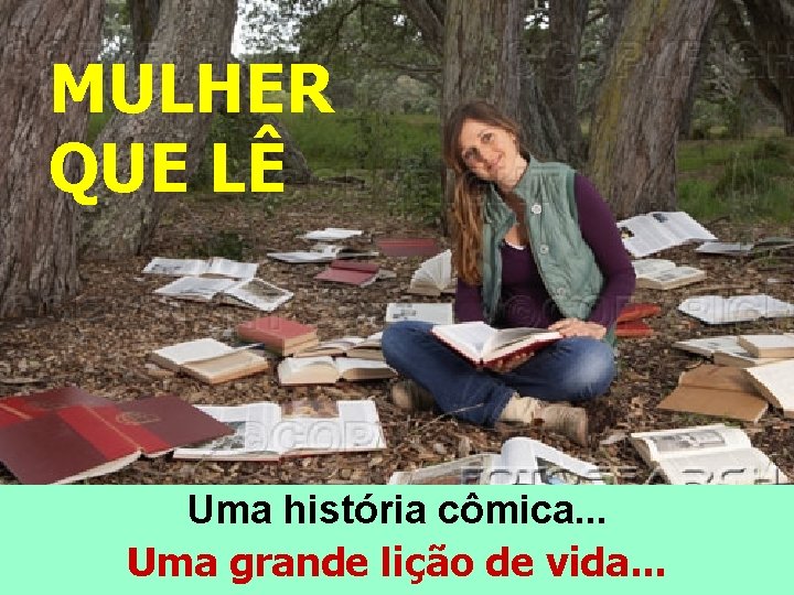 MULHER QUE LÊ Tecle ENTER até o fim. Uma história cômica. . . Uma