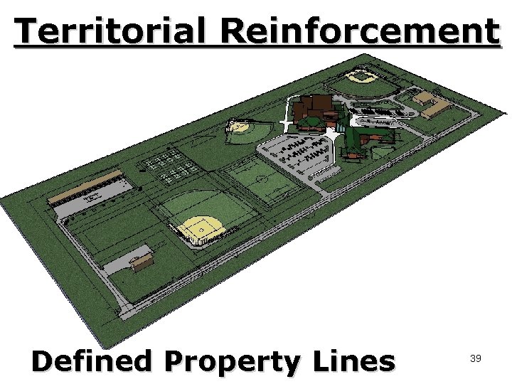 Territorial Reinforcement Defined Property Lines 39 