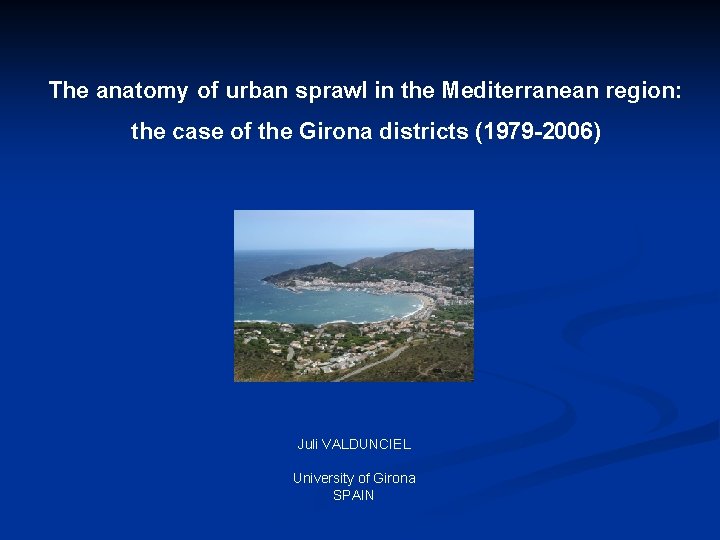 The anatomy of urban sprawl in the Mediterranean region: the case of the Girona