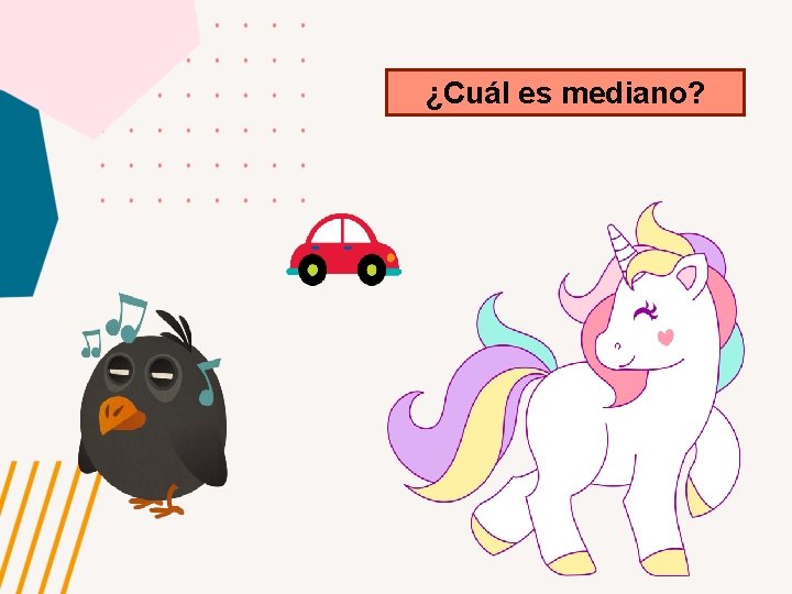 ¿Cuál es mediano? 