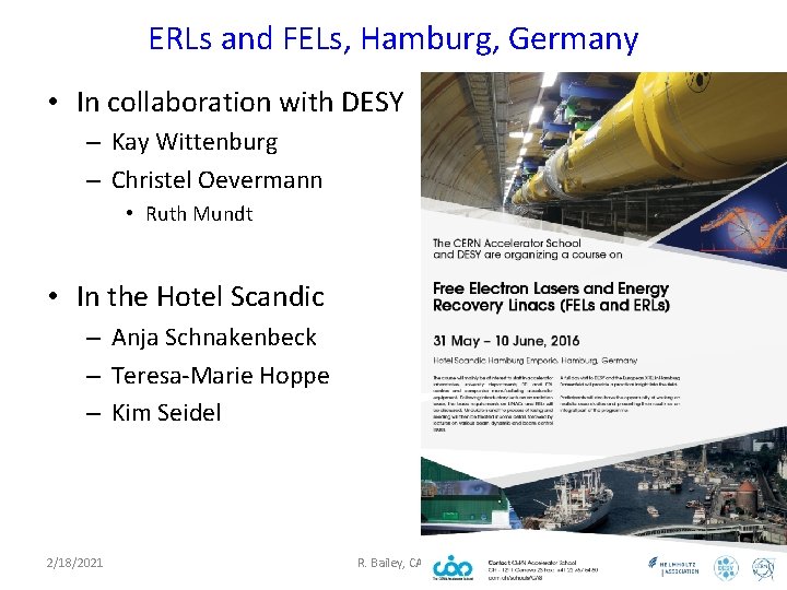 ERLs and FELs, Hamburg, Germany • In collaboration with DESY – Kay Wittenburg –