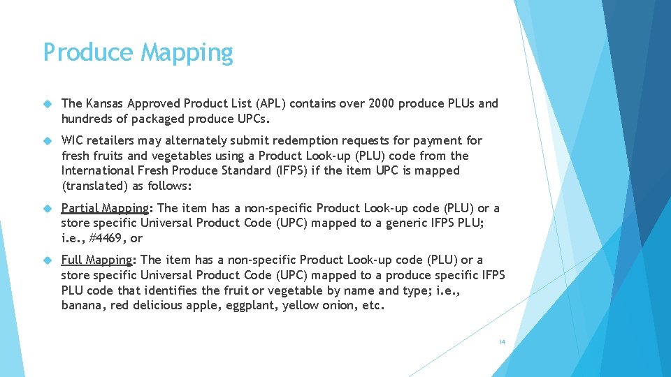 Produce Mapping The Kansas Approved Product List (APL) contains over 2000 produce PLUs and