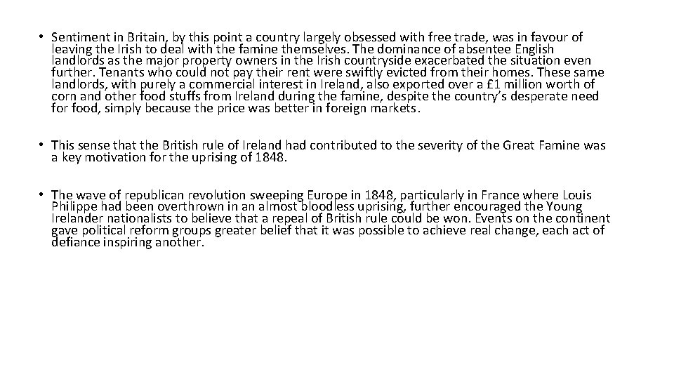  • Sentiment in Britain, by this point a country largely obsessed with free