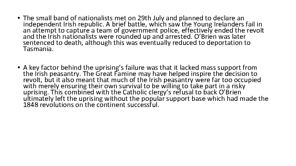  • The small band of nationalists met on 29 th July and planned