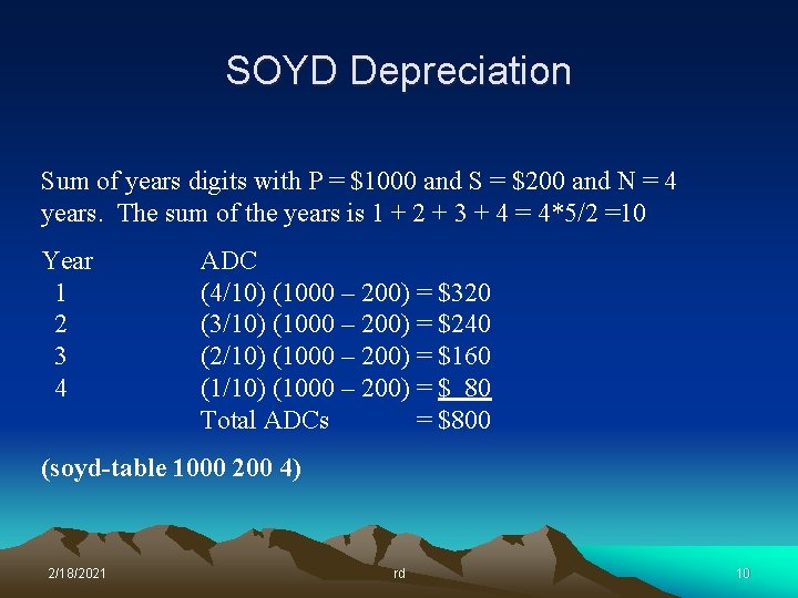 SOYD Depreciation Sum of years digits with P = $1000 and S = $200