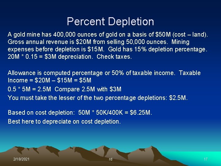 Percent Depletion A gold mine has 400, 000 ounces of gold on a basis