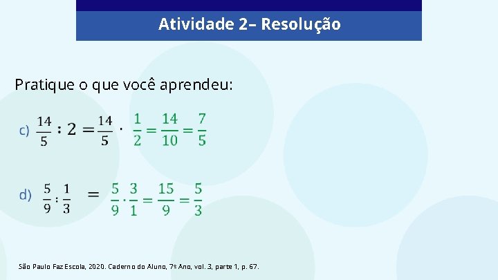 Atividade 2 – Resolução Pratique o que você aprendeu: São Paulo Faz Escola, 2020.