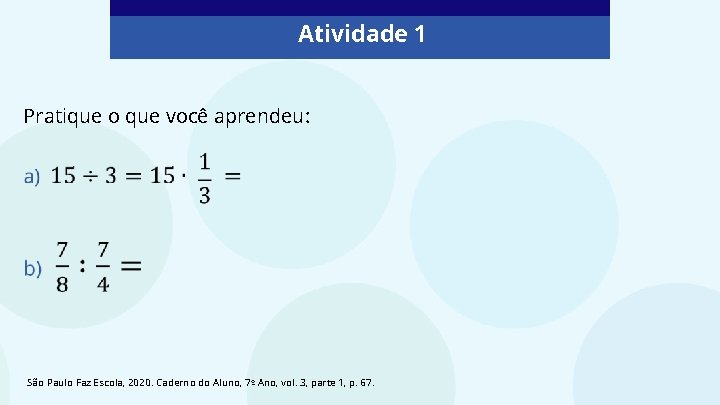 Atividade 1 Pratique o que você aprendeu: São Paulo Faz Escola, 2020. Caderno do