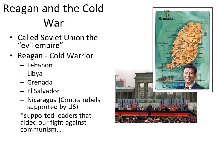 Reagan and the Cold War • Called Soviet Union the “evil empire” • Reagan